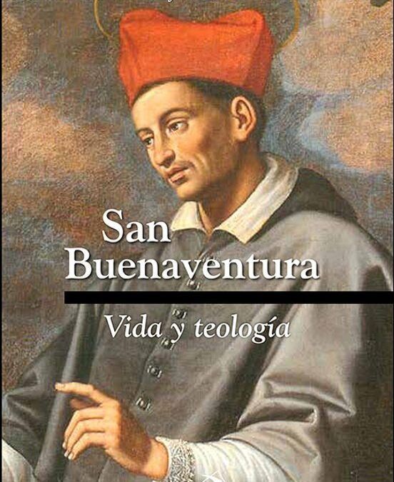 San Buenaventura. Vida y Teología